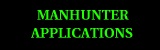 Manhunter Applications