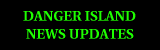 Danger Island News Flash